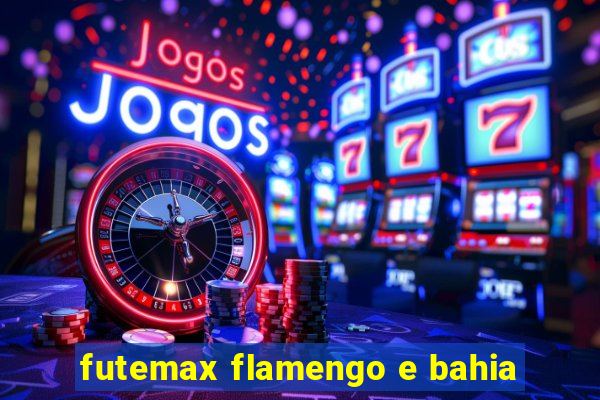 futemax flamengo e bahia